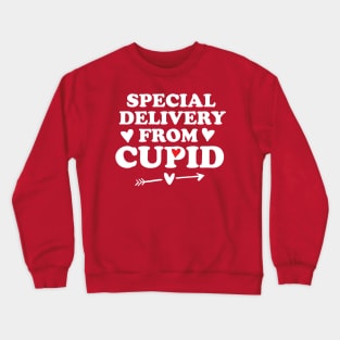 Special Delivery From Cupid, Valentines Day Crewneck Sweatshirt